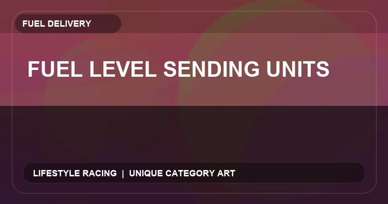 Fuel Level Sending Units